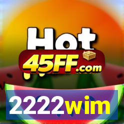 2222wim