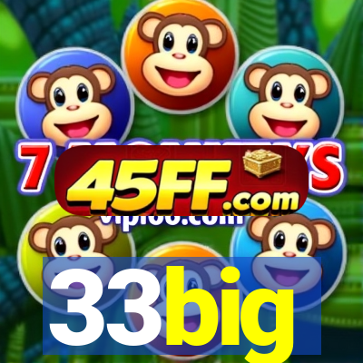 33big
