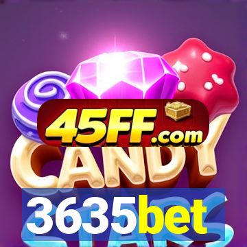 3635bet