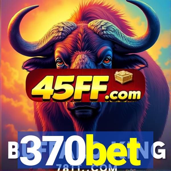 370bet