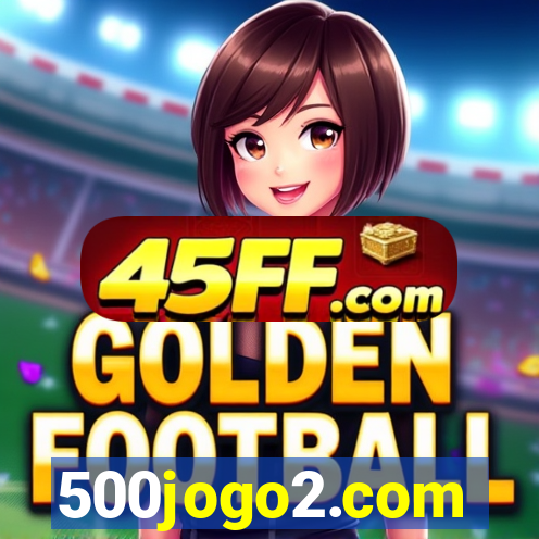500jogo2.com