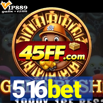 516bet