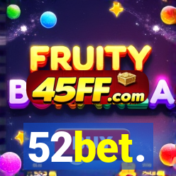 52bet.