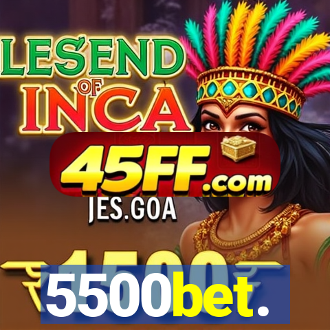 5500bet.