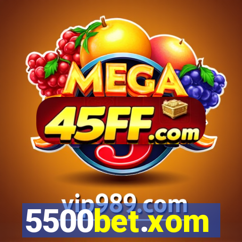 5500bet.xom