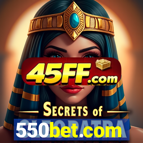 550bet.com