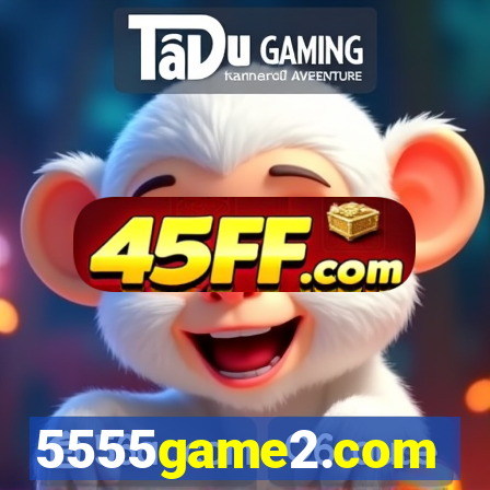 5555game2.com