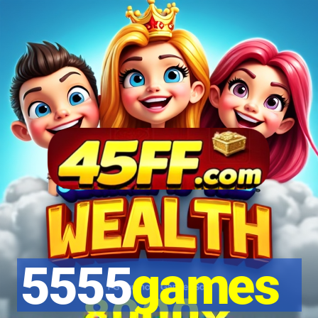 5555games