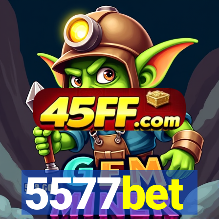 5577bet