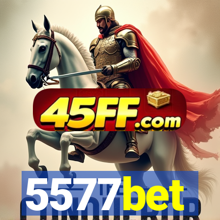5577bet