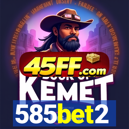 585bet2