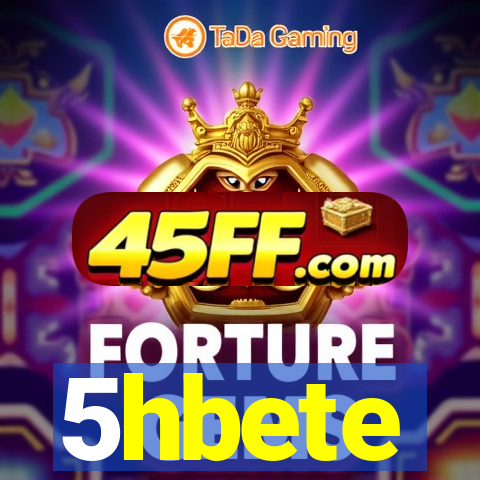 5hbete