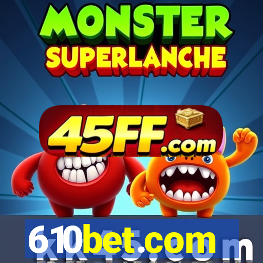 610bet.com