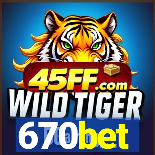 670bet