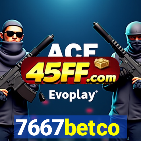 7667betco