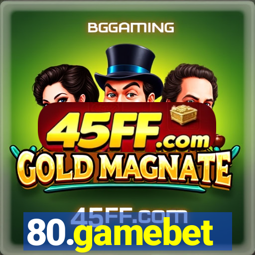 80.gamebet
