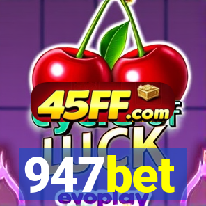 947bet
