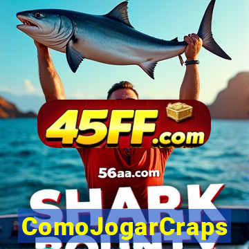 ComoJogarCraps