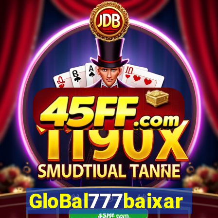 GloBal777baixar