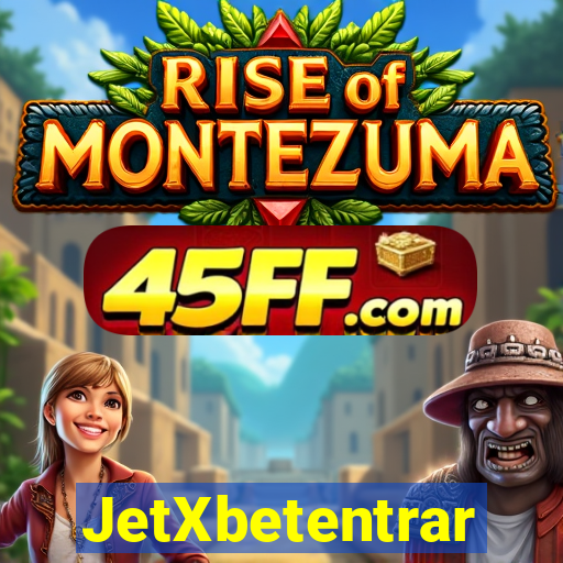 JetXbetentrar