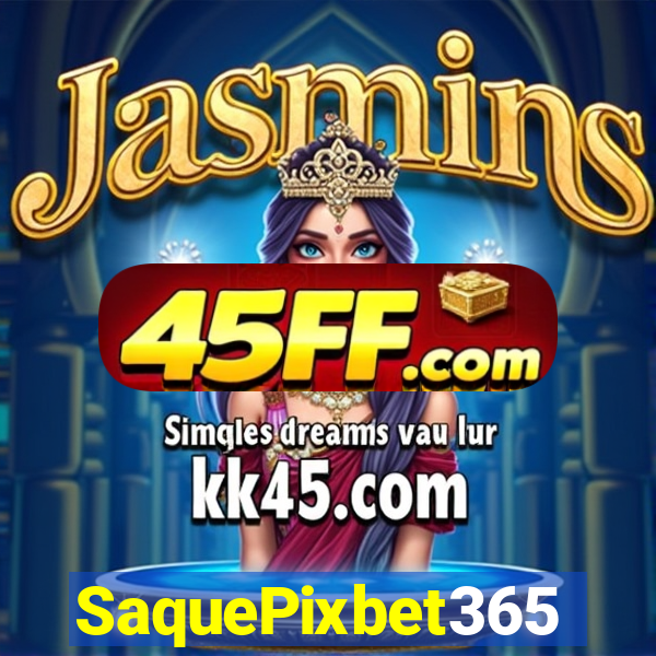 SaquePixbet365