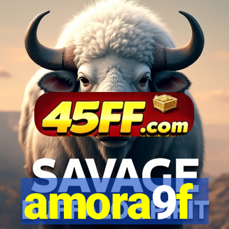 amora9f