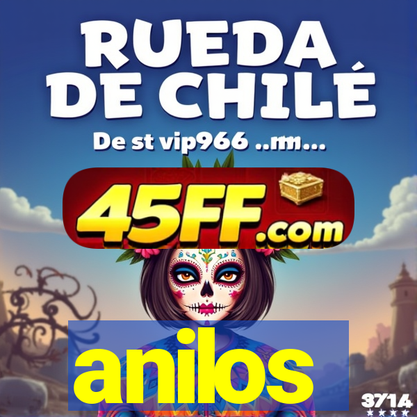 anilos