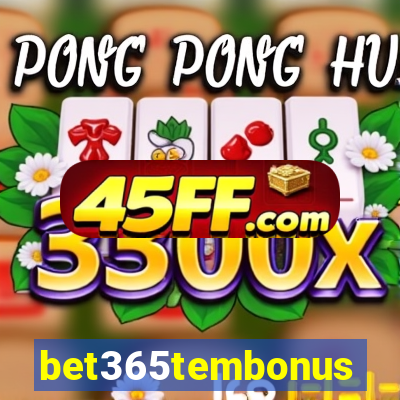 bet365tembonus