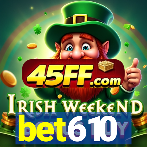 bet610