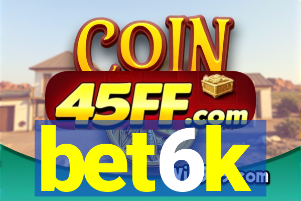 bet6k