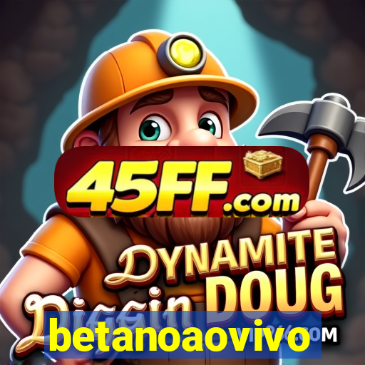 betanoaovivo
