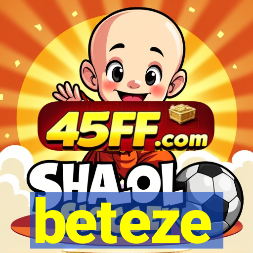 beteze