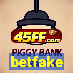 betfake