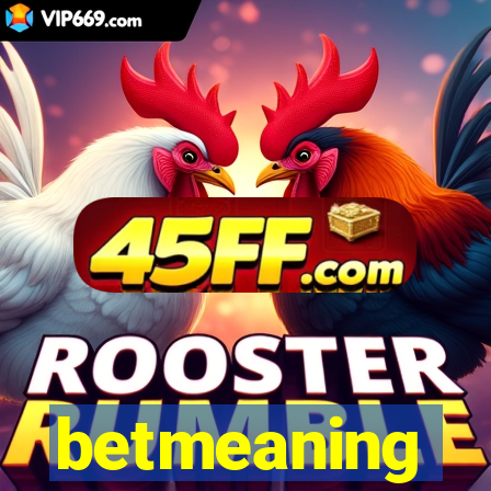 betmeaning