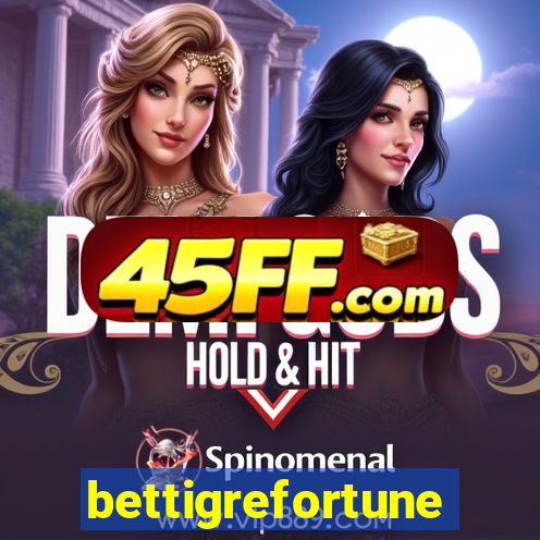 bettigrefortune