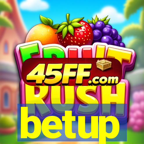 betup