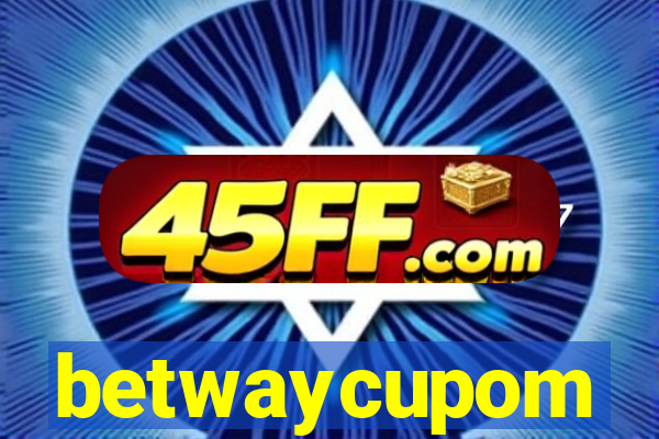 betwaycupom