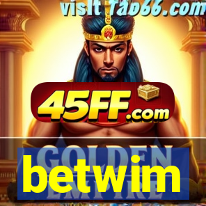 betwim