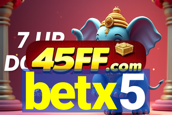 betx5
