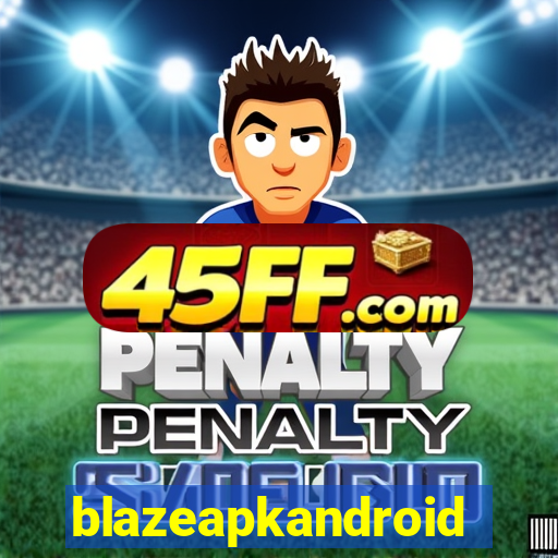 blazeapkandroid