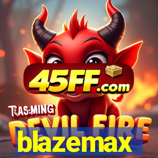 blazemax