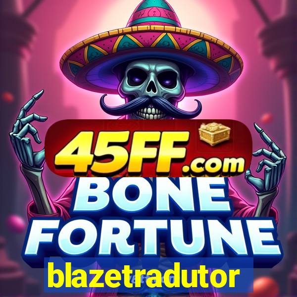 blazetradutor