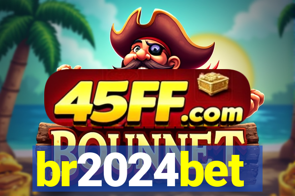 br2024bet