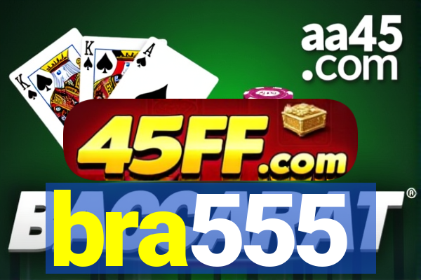 bra555