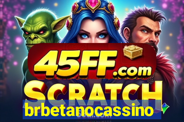 brbetanocassino