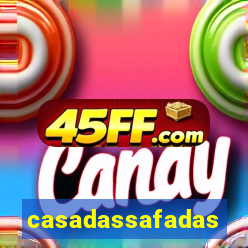 casadassafadas
