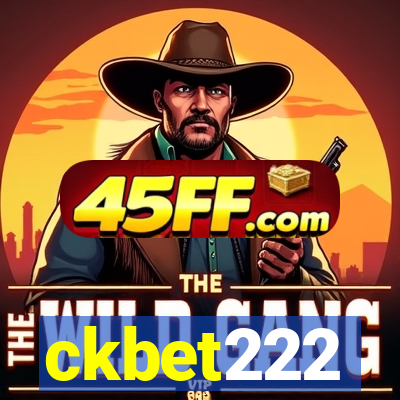 ckbet222