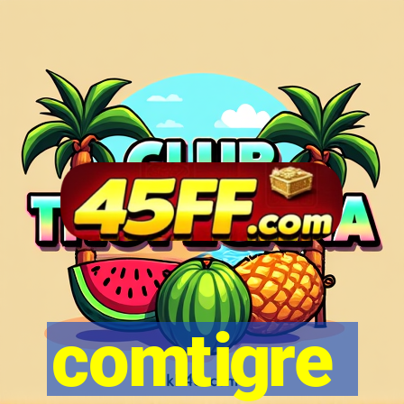 comtigre