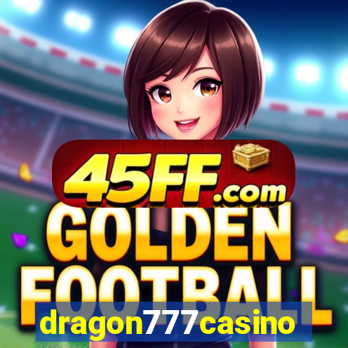 dragon777casino