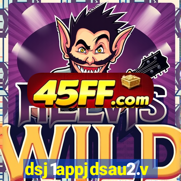dsj1appjdsau2.vip